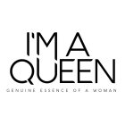 I'M A QUEEN GENUINE ESSENCE OF A WOMAN