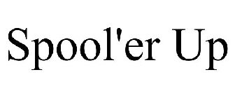 SPOOL'ER UP