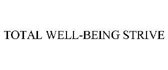 TOTAL WELL-BEING STRIVE