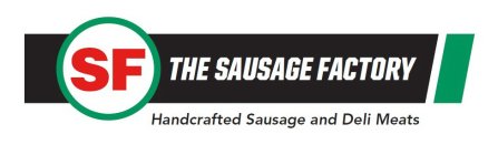 SF THE SAUSAGE FACTORY HANDCRAFTED SAUSAGE AND DELI MEATS