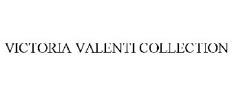 VICTORIA VALENTI COLLECTION