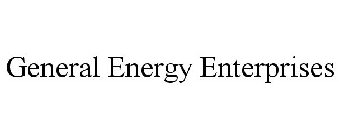 GENERAL ENERGY ENTERPRISES