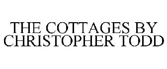 THE COTTAGES BY CHRISTOPHER TODD