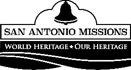 SAN ANTONIO MISSIONS WORLD HERITAGE OURHERITAGE