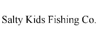 SALTY KIDS FISHING CO.