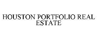 HOUSTON PORTFOLIO REAL ESTATE