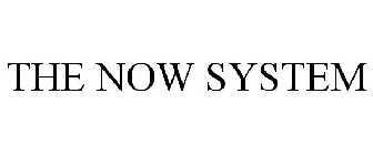 THE NOW SYSTEM