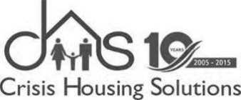 CHS 10 YEARS 2005 - 2015 CRISIS HOUSINGSOLUTIONS