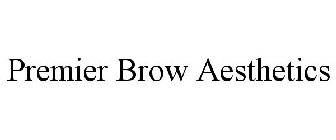 PREMIER BROW AESTHETICS