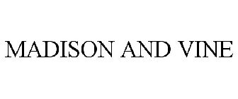 MADISON AND VINE