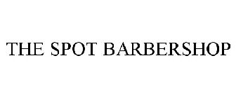THE SPOT BARBERSHOP