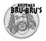 BROTHER BRU-BRU'S