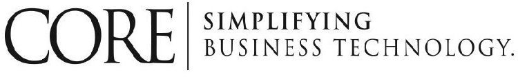 CORE SIMPLIFYING BUSINESS TECHNOLOGY.