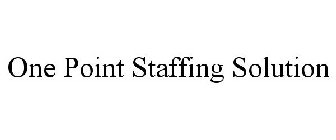 ONE POINT STAFFING SOLUTION
