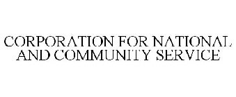 CORPORATION FOR NATIONAL AND COMMUNITY SERVICE