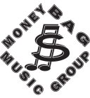 $ MONEY BAG MUSIC GROUP