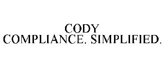 CODY COMPLIANCE. SIMPLIFIED.