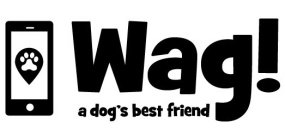 WAG! A DOG'S BEST FRIEND