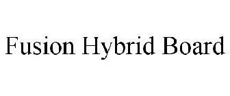 FUSION HYBRID BOARD