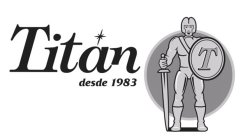 TITAN DESDE 1983