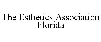 THE ESTHETICS ASSOCIATION FLORIDA