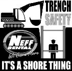 IT'S A SHORE THING NEFF RENTAL WE CARE MORE TRENCH SAFETY