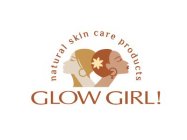 GLOW GIRL! NATURAL SKIN CARE PRODUCTS