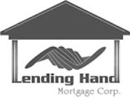 LENDING HAND MORTGAGE CORP.