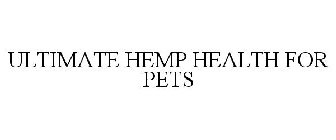 ULTIMATE HEMP HEALTH FOR PETS