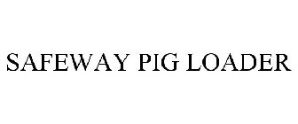 SAFEWAY PIG LOADER