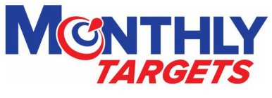 MONTHLY TARGETS