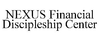 NEXUS FINANCIAL DISCIPLESHIP CENTER