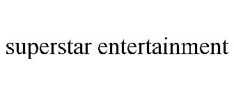 SUPERSTAR ENTERTAINMENT