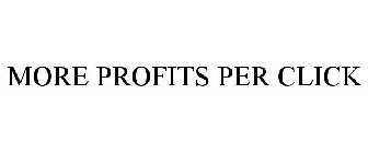 MORE PROFITS PER CLICK