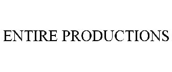 ENTIRE PRODUCTIONS