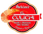 MARISCOS EL CULICHI SUSHI Y MARISCOS 100% SINALOA DISFUTA LO BUENO