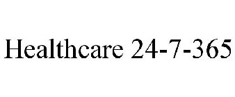 HEALTHCARE 24-7-365