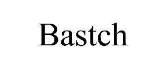 BASTCH