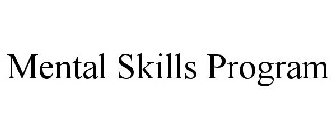 MENTAL SKILLS PROGRAM