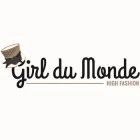 GIRL DU MONDE HIGH FASHION