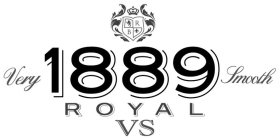 R B VERY 1889 SMOOTH ROYAL VS