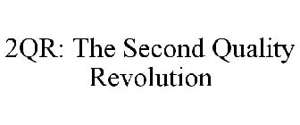 2QR: THE SECOND QUALITY REVOLUTION