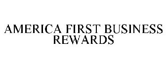 AMERICA FIRST BUSINESS REWARDS
