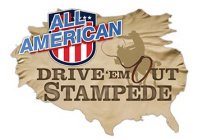 ALL AMERICAN DRIVE 'EM OUT STAMPEDE