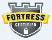 FORTRESS CERTIFIED