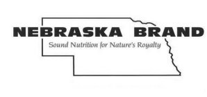 NEBRASKA BRAND SOUND NUTRITION FOR NATURE'S ROYALTY
