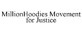 MILLIONHOODIES MOVEMENT FOR JUSTICE