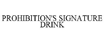 PROHIBITION'S SIGNATURE DRINK