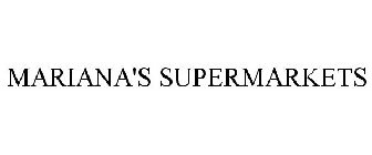 MARIANA'S SUPERMARKETS