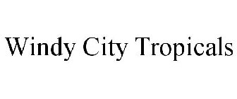 WINDY CITY TROPICALS